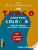Libro Fácil educativo MI TURCO: LIBRO PARA COLOREAR (Lectura y escritura) Libro de ejercicios