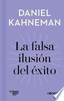 Libro Falsa Ilusión del Éxito