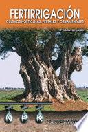 Libro Fertirrigación. Cultivos hortícolas, frutales y ornamentales.