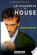 FILOSOFIA DE HOUSE:TODOS MIENTEN