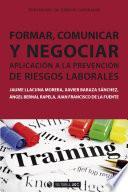 Libro Formar, comunicar y negociar. Aplicación a la Prevención de Riesgos Laborales