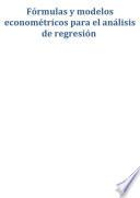 Libro Fórmulas y modelos econométricos para el análisis de regresión