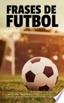 Libro FRASES DE FÚTBOL