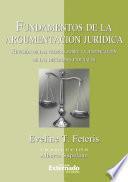 Libro Fundamentos de la Argumentación Jurídica. Revisión de las Teorías Sobre la Justificación de las decisiones judiciales