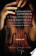 Libro Fundamentos Expresivos y Trascendencias violinísticas de la Escuela Parisina de Giovanni D. Viotti