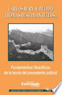 Libro Fundamentos filosóficos de la teoría del precedente judicial