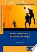 Libro Fútbol profesional y mi modelo de juego