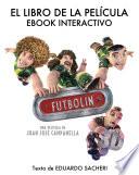 Libro Futbolín - El libro de la película (Edición multimedia enriquecida)