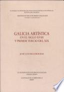 Galicia artística en el siglo XVIII y primer tercio del XIX