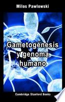 Libro Gametogénesis y genoma humano