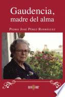 Libro Gaudencia, Madre del alma