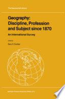 Libro Geography: Discipline, Profession and Subject since 1870
