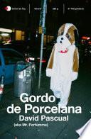 Gordo de Porcelana