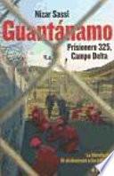 Libro Guantánamo. Prisionero 325, Campo Delta