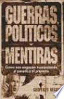 Libro Guerras, Politicos Y Mentiras/wars, Politics And Lies