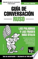 Libro Guia de Conversacion Espanol-Ruso y Diccionario Conciso de 1500 Palabras