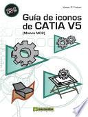 Libro Guía de Iconos de CATIA V5 [Módulo MD2]