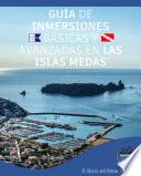 Guía de Inmersiones Básicas y Avanzadas en Las Islas Medas