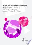 Libro Guía del Sistema de Madrid Registro internacional de marcas según el Protocolo de Madrid