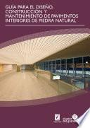 Libro Guía para el diseño, construcción y mantenimiento de pavimentos interiores de piedra natural