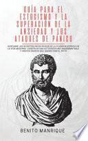 Libro Guía para el estocismo y la superación de la ansiedad y los ataques de pánico