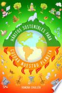 Libro Hábitos sostenibles para cuidar nuestro planeta
