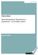 Hans Reichenbach “Experiencia y predicción” - Un resumen crítico