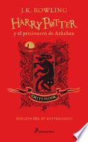 Libro Harry Potter y el Prisionero de Azkaban. Edición Gryffindor / Harry Potter and the Prisoner of Azkaban. Gryffindor Edition