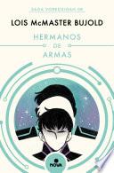 Libro Hermanos de armas (Las aventuras de Miles Vorkosigan 8)