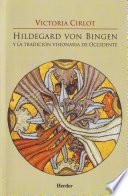 Hildegard von Bingen y la tradicion visionaria de Occidente