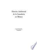 Historia ambiental de la ganadería en México