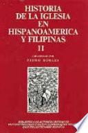 Libro Historia de la Iglesia en Hispanoamérica y Filipinas (siglos XV-XIX): Aspectos regionales