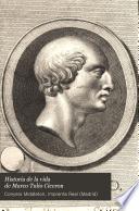 Historia de la vida de Marco Tulio Ciceron