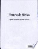 Historia de Mexico, Legado Historico Y Pasado Reciente