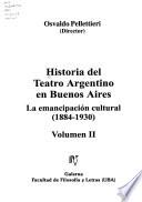 Historia del teatro argentino en Buenos Aires: La emancipación cultural (1884-1930)