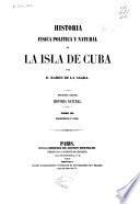 Historia física, política y natural de la isla de Cuba