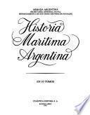 Historia marítima argentina: El mar y Los Rios Argentinos