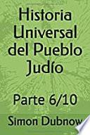 Libro Historia Universal del Pueblo Judío: Parte 6/10