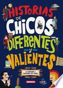 Libro Historias de Chicos Diferentes Y Valientes