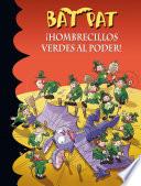 Libro ¡Hombrecillos verdes al poder! (Serie Bat Pat 27)