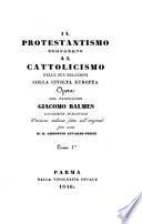 Il protestantismo comparato al cattolicismo nelle sue relazioni colla civiltà europea