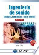 Libro Ingeniería de Sonido. Conceptos, fundamentos y casos prácticos