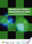 Libro Inmunología tumoral e inmunoterapia del cáncer