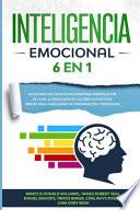 Libro Inteligencia Emocional[emotional Intelligence]: 6 EN 1: Estoicismo+Autodisciplina Espartana+Manipulación De La Ira+La Psicología De Los Hábitos Positi