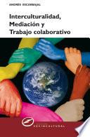 Libro Interculturalidad, mediación y trabajo colaborativo