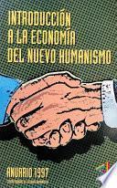 Libro Introducción a la economía del Nuevo Humanismo