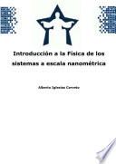 Libro Introducción a la Física de los sistemas a escala nanométrica