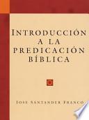 Libro Introduccion a la Predicacion Biblica (Introduction to Biblical Preaching)