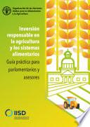 Libro Inversión responsable en la agricultura y los sistemas alimentarios - Guía práctica para parlamentarios y asesores