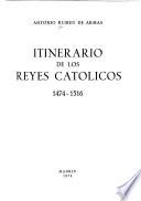 Itinerario de los Reyes Católicos, 1474-1516